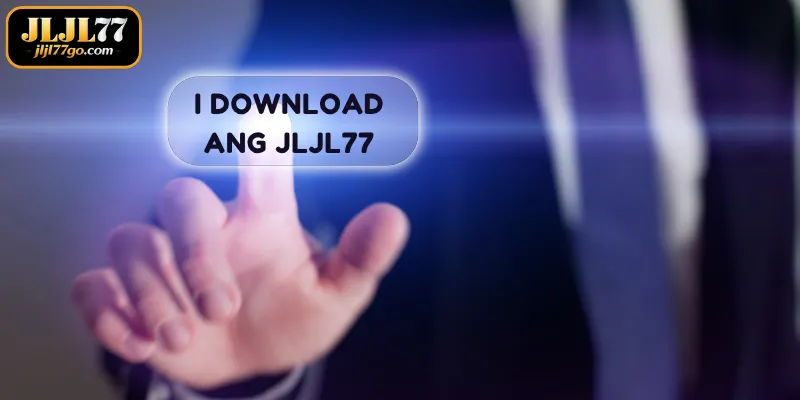 Mga dahilan para I download ang JLJL77 ngayon